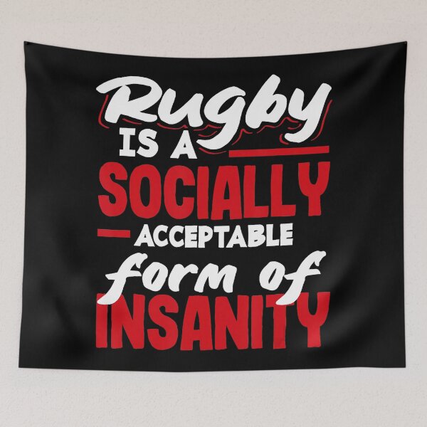 Item preview, Rugby Is a Socially Acceptable Form of Insanity designed and sold by GabrieSketcham.