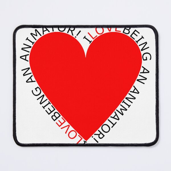 Item preview, I Love Being An Animator designed and sold by TheIconSmith.