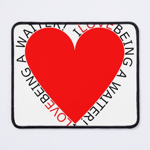 Item preview, I Love Being A Waiter designed and sold by TheIconSmith.