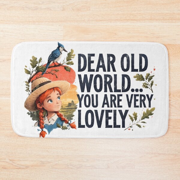 Item preview, Dear Old World You Are Very Lovely Anne of Green Gables designed and sold by Fenay Designs.