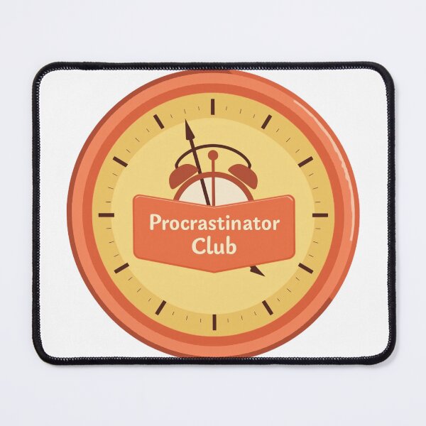 Item preview, Procrastinator club designed and sold by MendaciousMina.