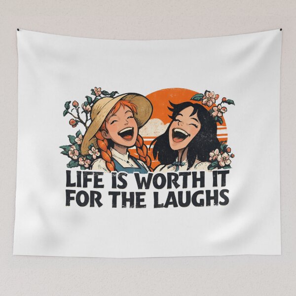 Item preview, Life Is Worth It For The Laughs Anne of Green Gables designed and sold by Fenay Designs.