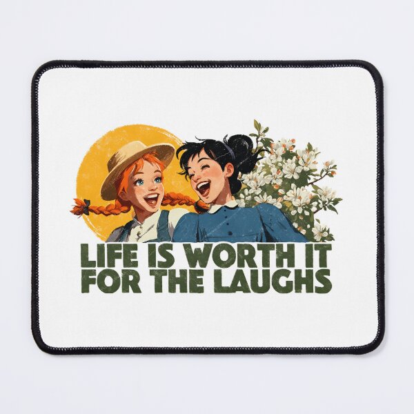 Item preview, Life Is Worth It For The Laughs Anne Shirley Diana Barry designed and sold by Fenay Designs.