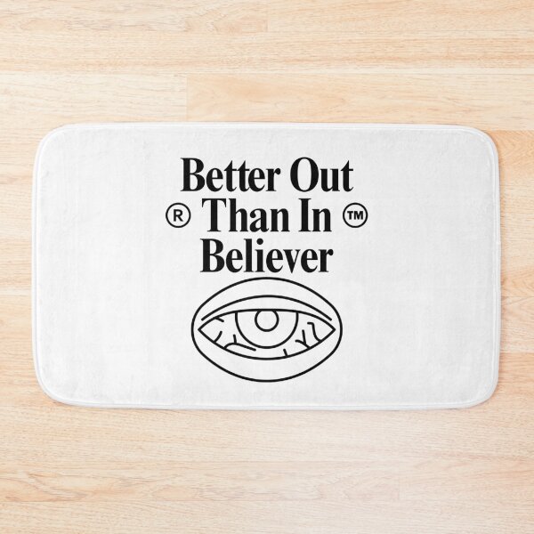 Item preview, Better out than in believer designed and sold by Peerless-Prime.