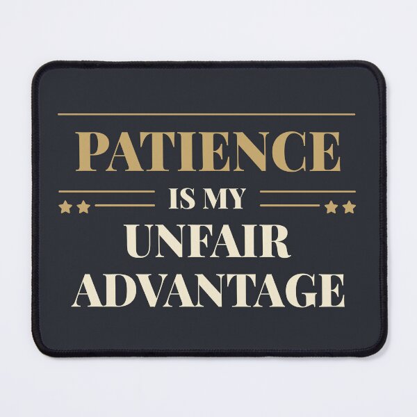 Item preview, Patience is my unfair advantage - Light typography designed and sold by Revextyr.