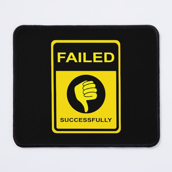 Item preview, Failed successfully designed and sold by Blend Jo.