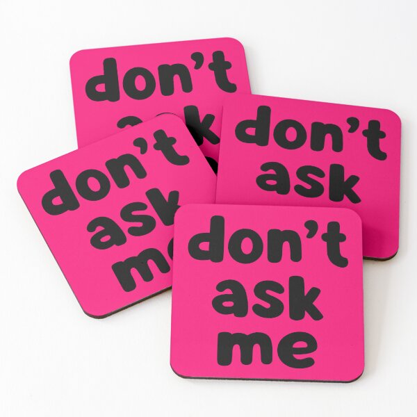 Item preview, Don't Ask Me designed and sold by glowdesigns.