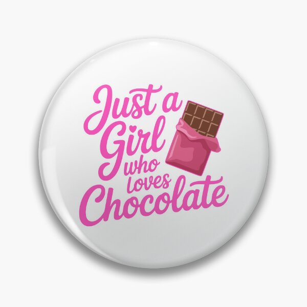 Item preview, Just a Girl Who Loves Chocolate! Cute Chocolate Bar Lover Graphic Design designed and sold by PMCreative.