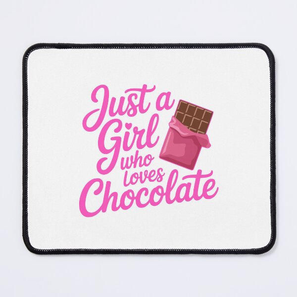 Item preview, Just a Girl Who Loves Chocolate! Cute Chocolate Bar Lover Graphic Design designed and sold by PMCreative.