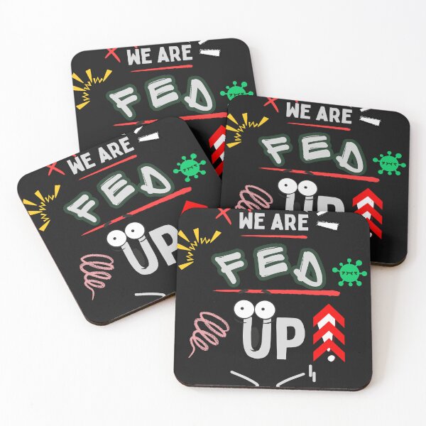 Item preview, WE ARE FED UP designed and sold by emanabusara.