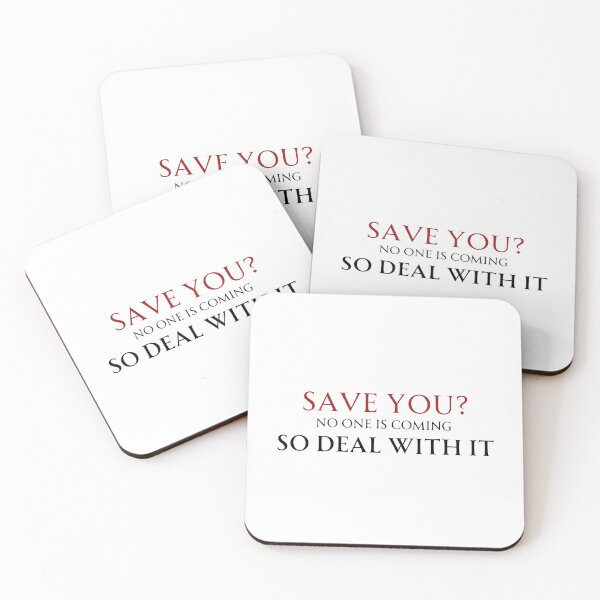 Item preview, Motivational Quote Design sarcastic self help - Save You No One Is Coming So Deal With It designed and sold by KymeraStudio25.