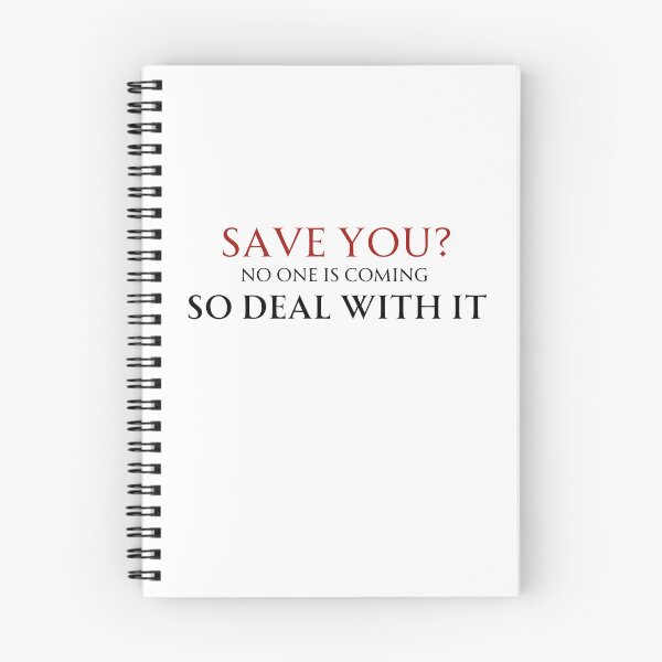 Item preview, Motivational Quote Design sarcastic self help - Save You No One Is Coming So Deal With It designed and sold by KymeraStudio25.