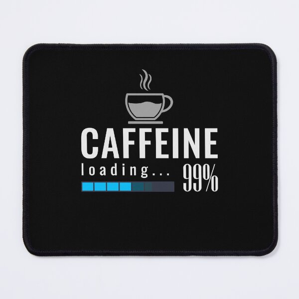 Item preview, Funny Coffee Shirt - Caffeine Loading 99% Typography designed and sold by vizzionary.