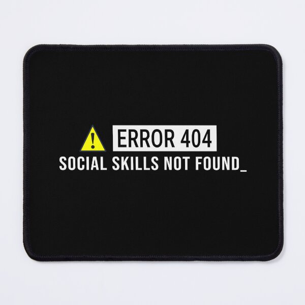 Item preview, Error 404 Social Skills Not Found | Sarcastic Introvert Humor designed and sold by vizzionary.