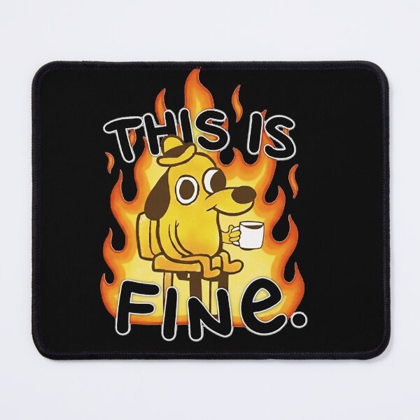 Item preview, This is totally 100% NOT fine meme designed and sold by Tranquilityyy.