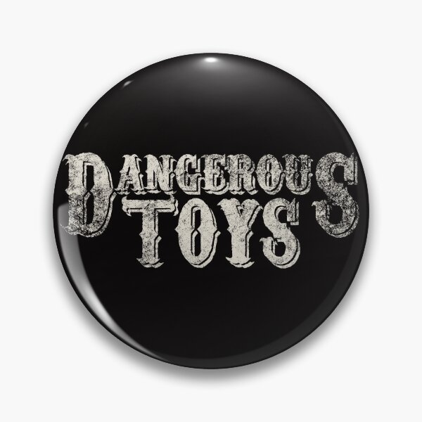 Item preview, Dangerous Toys designed and sold by JLJ27.