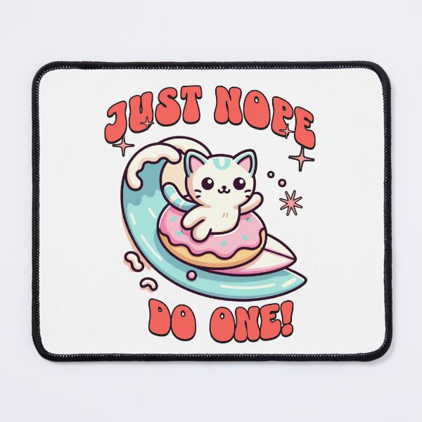 Item preview, Just Nope – Cute Cat Donut Surf Meme Design designed and sold by onlin3boutiqu3.