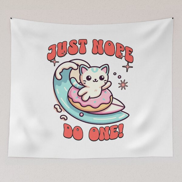Item preview, Just Nope – Cute Cat Donut Surf Meme Design designed and sold by onlin3boutiqu3.