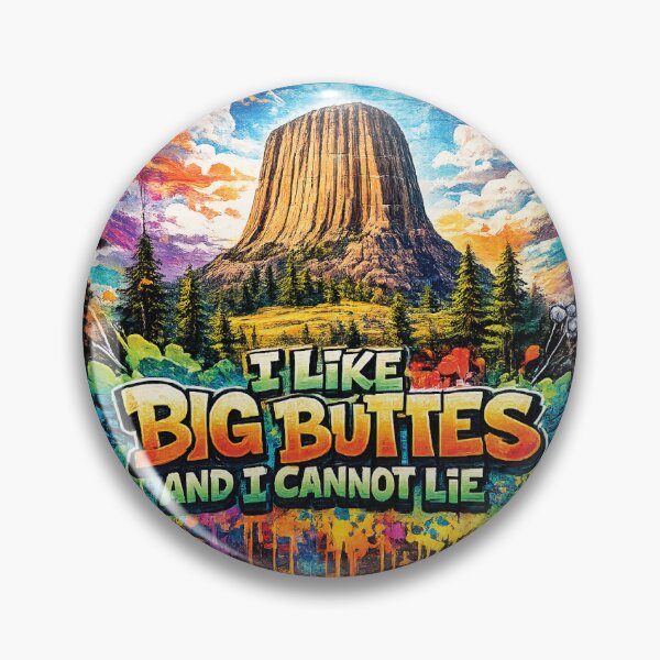 Item preview, I Like Big Buttes Graffiti designed and sold by eldram.