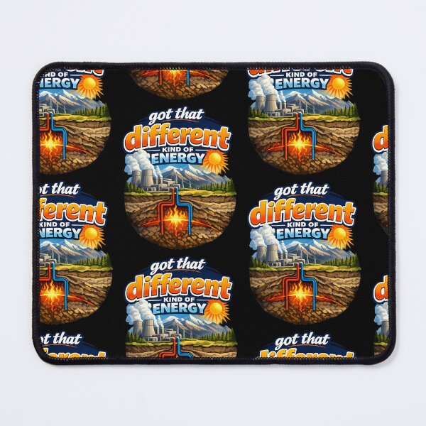 Item preview, Got That Different Kind of Energy Geothermal Power Design designed and sold by TeeTimeTreasure.