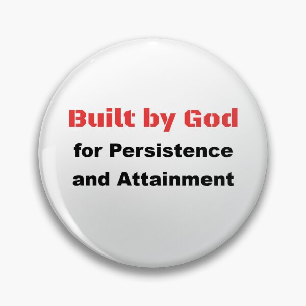 Item preview, Built by God for Persistence and Attainment designed and sold by DaystarRising.
