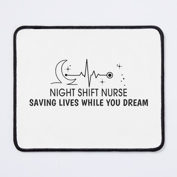 Item preview, Night Shift Nurse - Saving Lives While You Dream designed and sold by vizzionary.