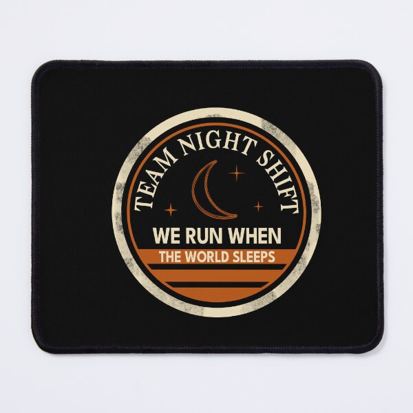 Item preview, Team Night Shift - We Run When The World Sleeps designed and sold by vizzionary.