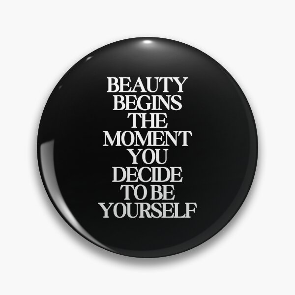 Item preview, Beauty Begins The Moment You Decide to be Yourself designed and sold by SWETA HALDER.