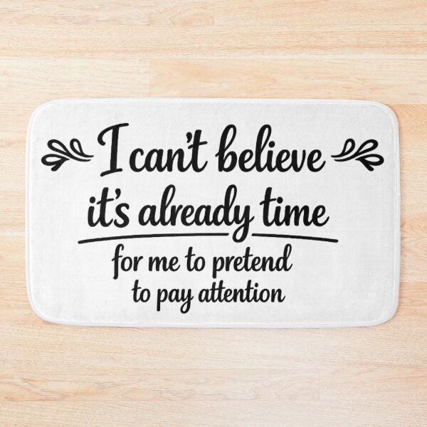 Item preview, Pretending To Pay Attention Quote designed and sold by MarselArt.