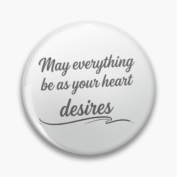 Item preview, "May Everything Be As Your Heart Desires - Minimalist Typography" designed and sold by RS-Globalist-.