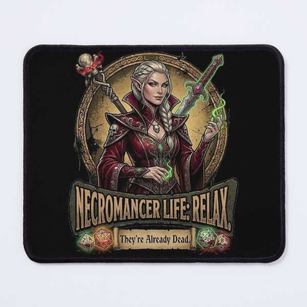 Item preview, Necromancer Life: Relax, They're Already Dead! Funny RPG Shirt designed and sold by Bunglethorpe.