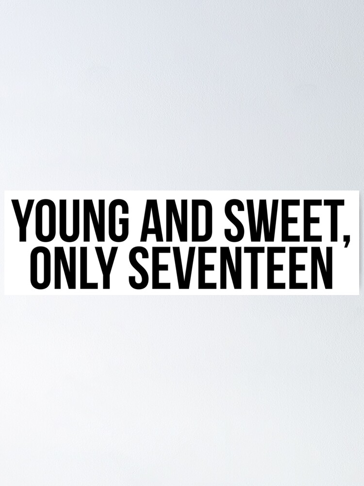 Young And Sweet Only Seventeen