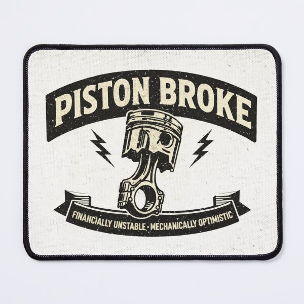 Item preview, Piston broke, unstable, optimistic designed and sold by grittyjohn.