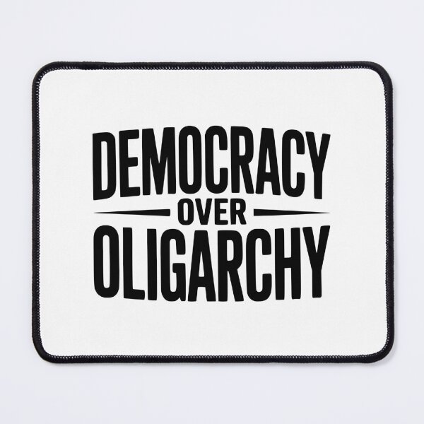 Item preview, Democracy over Oligarchy designed and sold by Frank Ring.