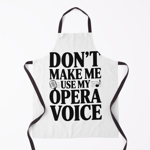 Item preview, Don't Make Me Use My Opera Voice designed and sold by Frank Ring.