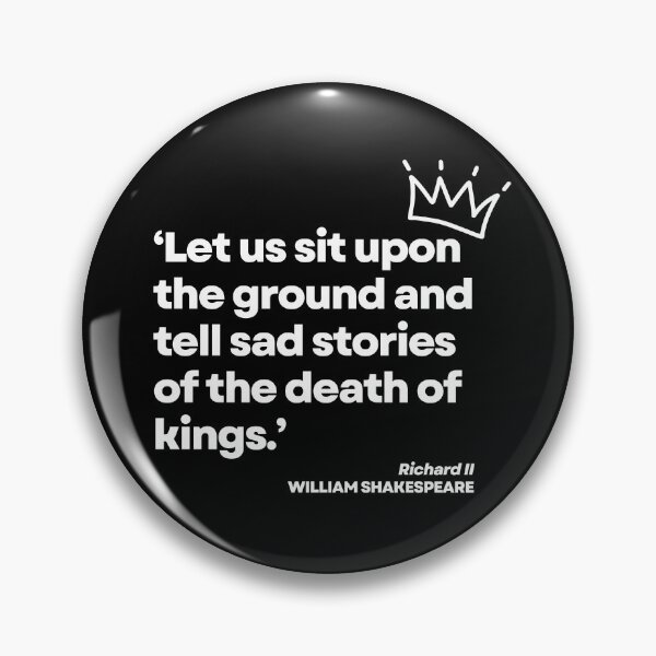 Item preview, Shakespeare Richard II Death of Kings Quote designed and sold by Styled Vintage.
