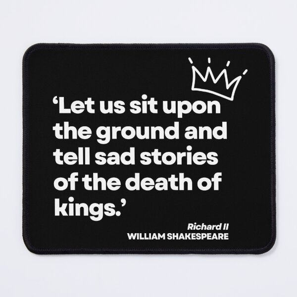 Item preview, Shakespeare Richard II Death of Kings Quote designed and sold by Styled Vintage.