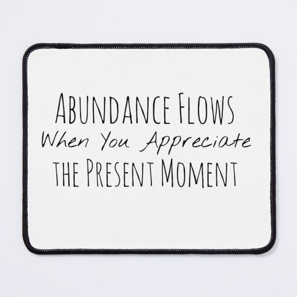 Item preview, Abundance Flows When You Appreciate the Present Moment – Gratitude Affirmation designed and sold by Camila Ardila.