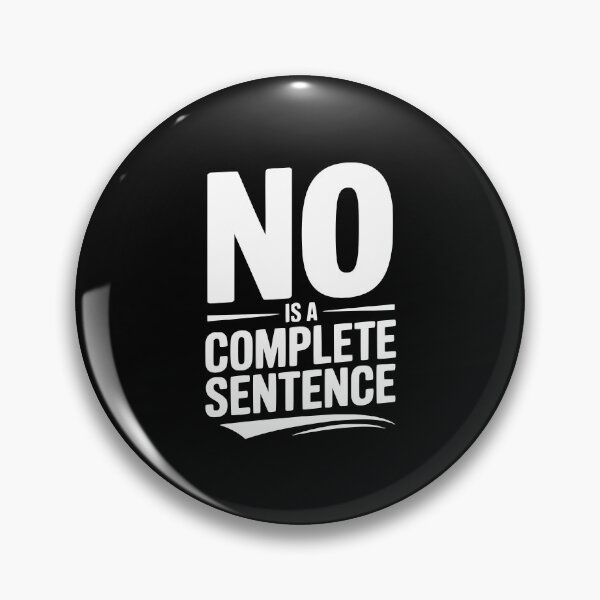 Item preview, No is a Complete Sentence designed and sold by Frank Ring.