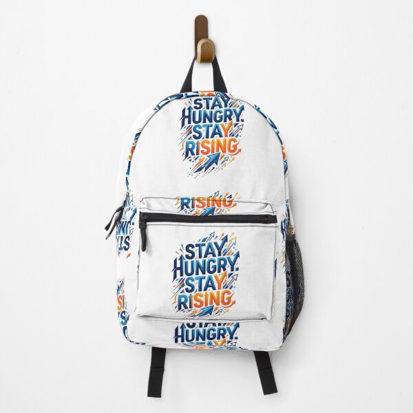 Item preview, stay rising, stay hungry, uplifting message, resilience artwork, keep moving forward designed and sold by TrueArtVibes.