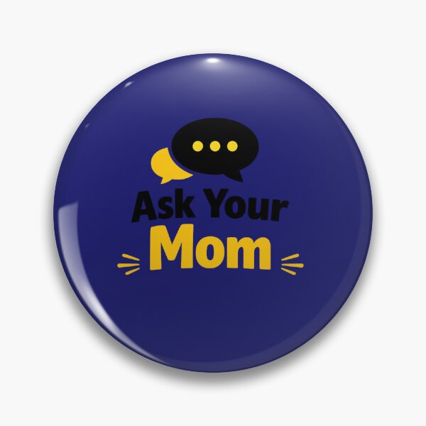 Item preview, Ask Your Mom designed and sold by AndreBarnard.