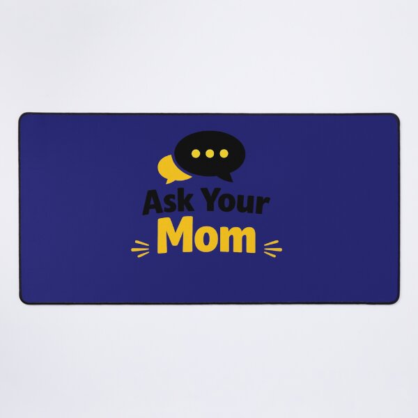 Item preview, Ask Your Mom designed and sold by AndreBarnard.