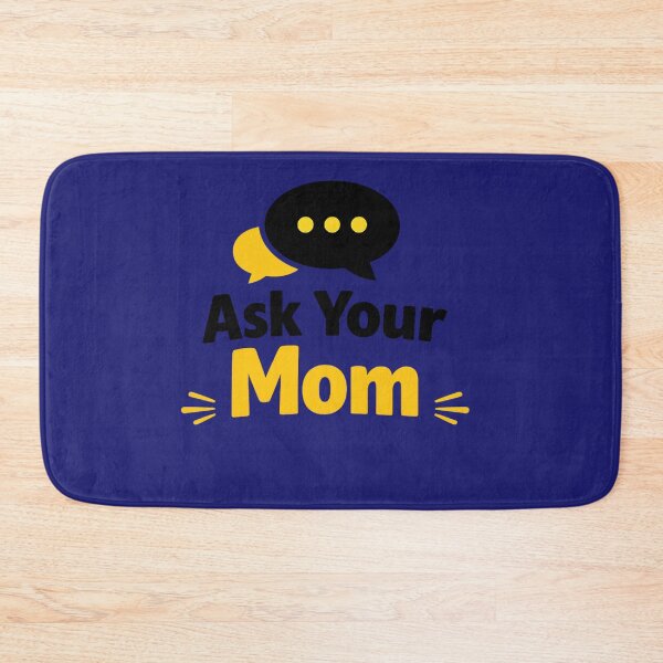 Item preview, Ask Your Mom designed and sold by AndreBarnard.
