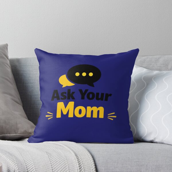 Item preview, Ask Your Mom designed and sold by AndreBarnard.