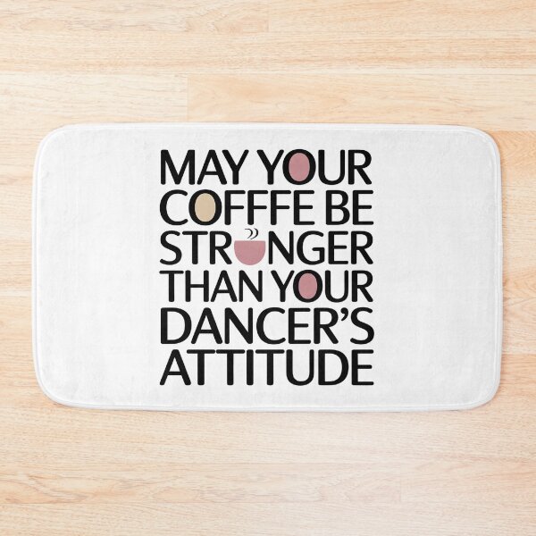 Item preview, May Your Coffee Be Stronger Than Your Dancer's Attitude -Funny Dance Mom Coffee Quote Gift designed and sold by ZyziowskyArt.