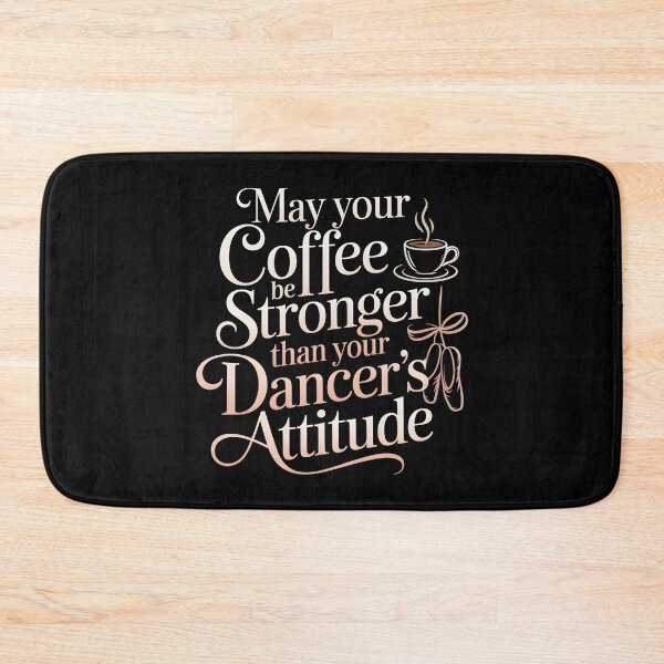 Item preview, May Your Coffee Be Stronger Than Your Dancer's Attitude - Funny Dance Mom Coffee Quote Gift designed and sold by ZyziowskyArt.