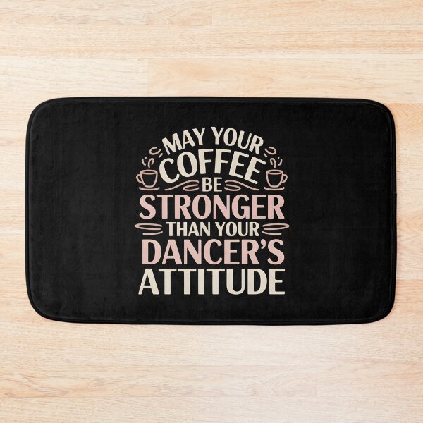 Item preview, May Your Coffee Be Stronger Than Your Dancer's Attitude - Funny Dance Mom Coffee Quote Gift designed and sold by ZyziowskyArt.