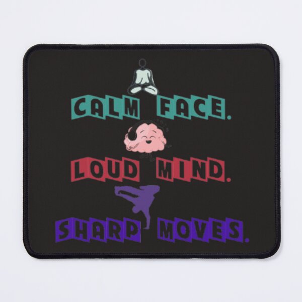 Item preview, Calm Face Loud Mind Sharp Moves | The Creative State of Being Art designed and sold by Miheerala.