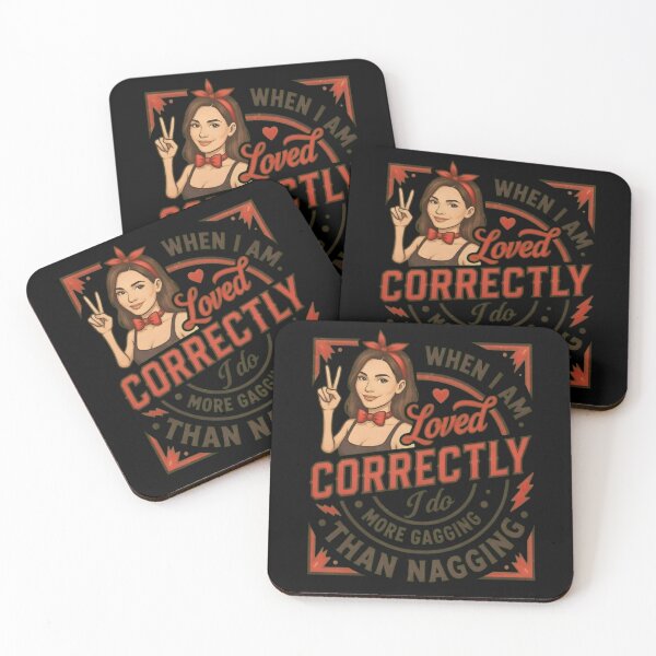 Item preview, When I Am Loved Correctly I Gag More Than Nag designed and sold by TshirtsOnline-.