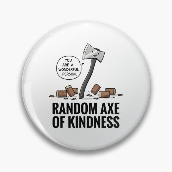 Item preview, Random Axe of Kindness designed and sold by TshirtsOnline-.